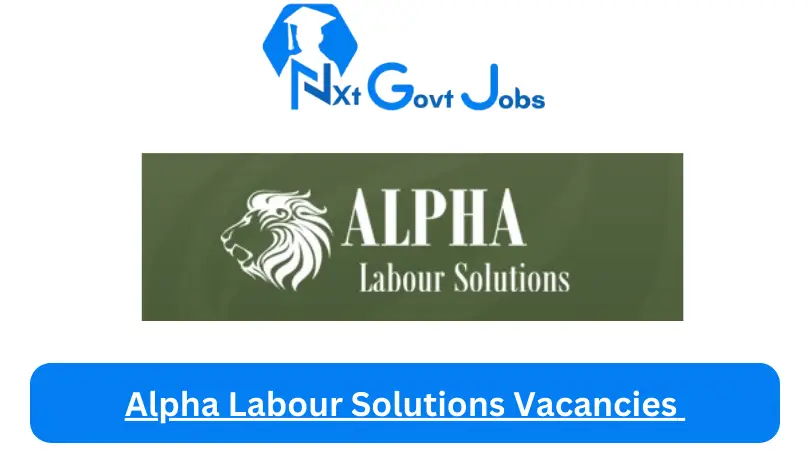 [Posts x1] Alpha Labour Solutions Vacancies 2024 - Apply @www.alphalabour.co.za for Security Officer, Filing Clerk Job opportunities