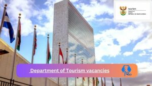 New x1 Department of Tourism Vacancies 2024 | Discover New Openings @www.tourism.gov.za Career Opportunities