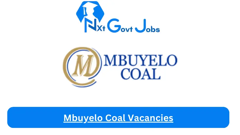 [Post x1] Mbuyelo Coal Vacancies 2024 - Apply @www.mbuyelo.com for Production Manager, Human Resource Administrator Job opportunities