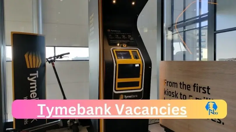 [Posts x1] Tymebank Vacancies 2024 – Apply @www.tymebank.co.za for Operations Administrator, Banknote Processor Job Opportunities
