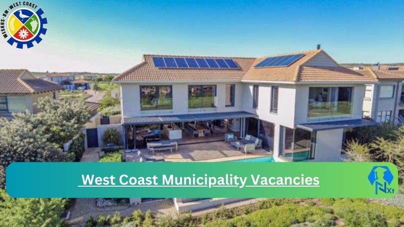 New x1 West Coast Municipality Vacancies 2024 | Apply Now @westcoastdm.co.za for Accounts Receivable Controller, Assistant Director Jobs