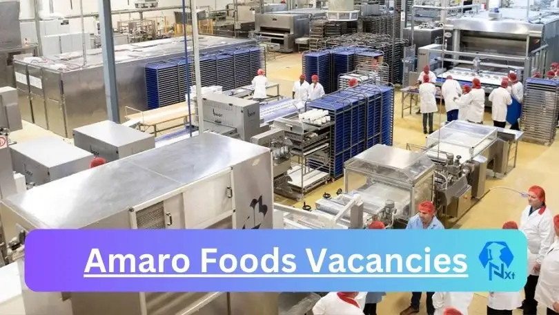 [Post x3] Amaro Foods Vacancies 2024 - Apply @www.amarofoods.com for Senior Financial Manager, Accounts Payable Clerk Job opportunities