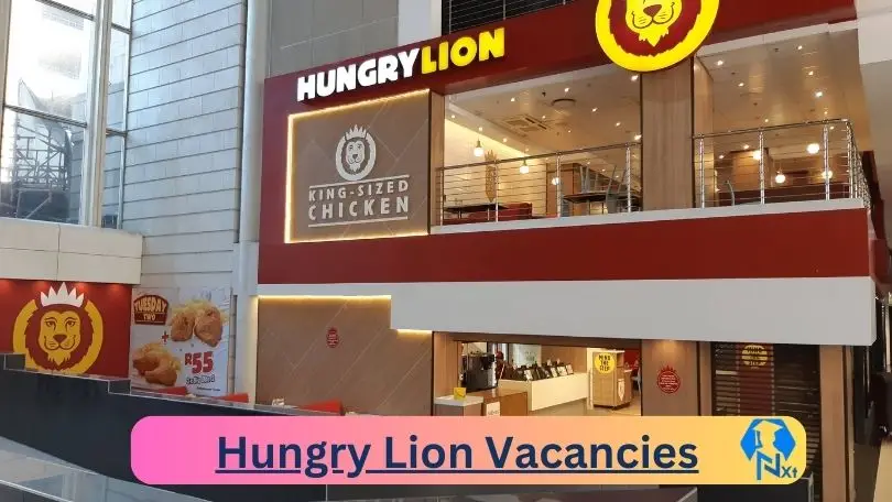 [Posts x1] Hungry Lion Vacancies 2024 - Apply @www.hungrylion.co.za for Trackless Crew Leader, Section Mine Planner and Job opportunities