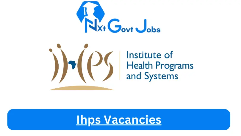 [Post x1] Ihps Vacancies 2024 – Apply @ihps-sa.org for TB Support Officer, Enrolled Nursing Assistant Job Opportunities