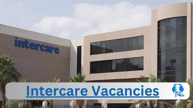 [Post x9] Intercare Vacancies 2024 - Apply @www.intercare.co.za for Housekeeper, Debtors Clerk Job opportunities