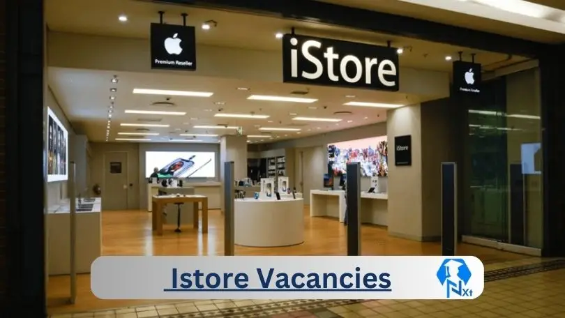 [Post x13] Istore Vacancies 2024 – Apply @www.istore.co.za for x2 Technical Support Consultant, Admin Assistant Job Opportunities