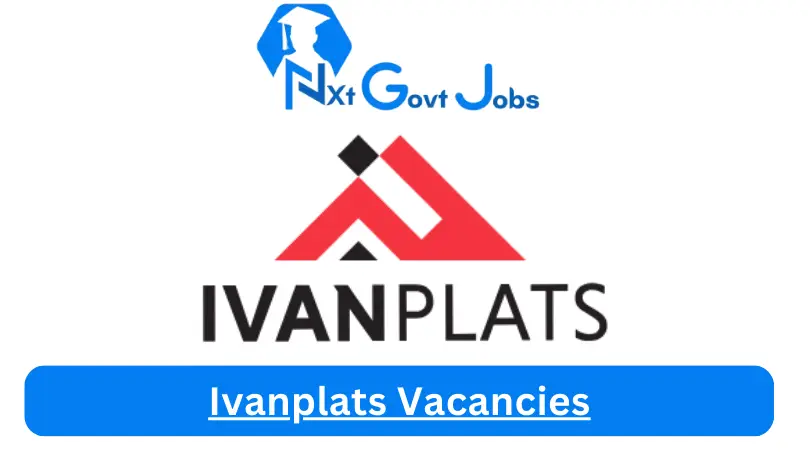 [Posts x1] Ivanplats Vacancies 2024 – Apply @ivanplats.com for Mobilift Operators, Admin Job Opportunities