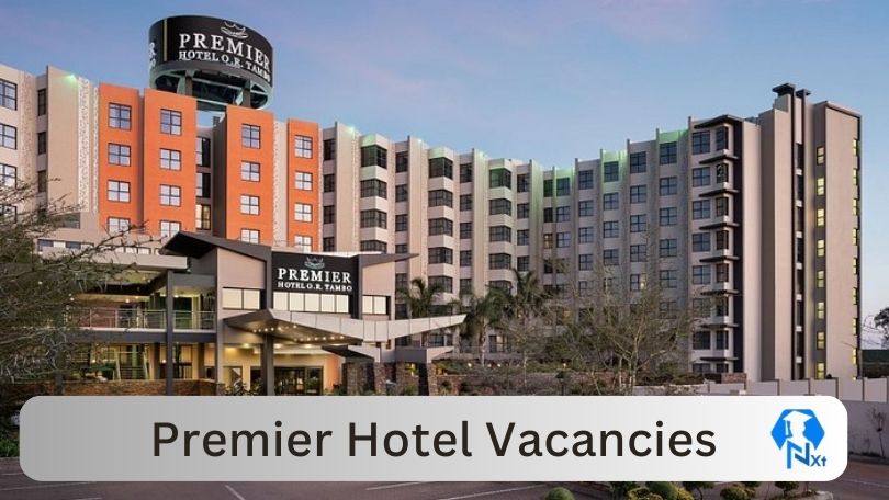 [Posts x9] Premier Hotel Vacancies 2024 - Apply @www.premierhotels.co.za for Production Operator, Slicing Supervisor Job opportunities