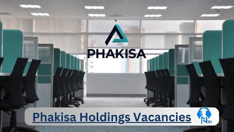 [Posts x1] Phakisa Holdings Vacancies 2024 - Apply @www.phakisaholdings.co.za for Receptionist, Field Operator Job opportunities