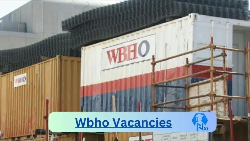[Posts x1] WBHO Vacancies 2024 - Apply @www.wbho.co.za for Foreman, General Worker Job opportunities