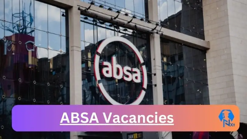[Posts x51] ABSA Vacancies 2024 - Apply @www.absa.com for Manager Credit, Senior Credit Analyst Job opportunities