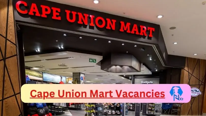 [Post x21] Cape Union Mart Vacancies 2024 - Apply @www.capeunionmart.co.za for Buyers Assistant, Stock Room Controller Job opportunities