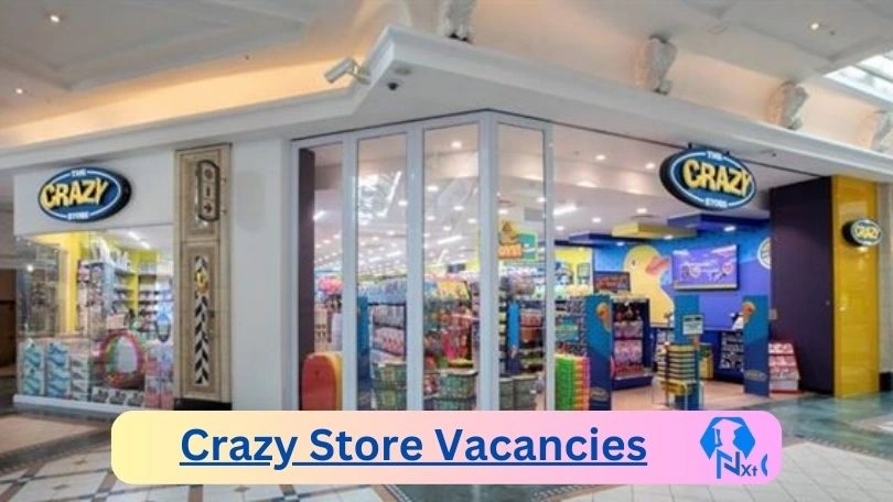 [Post x14] Crazy Store Vacancies 2024 - Apply @www.crazystore.co.za for x3 Store Manager, Lease Administrator Job opportunities