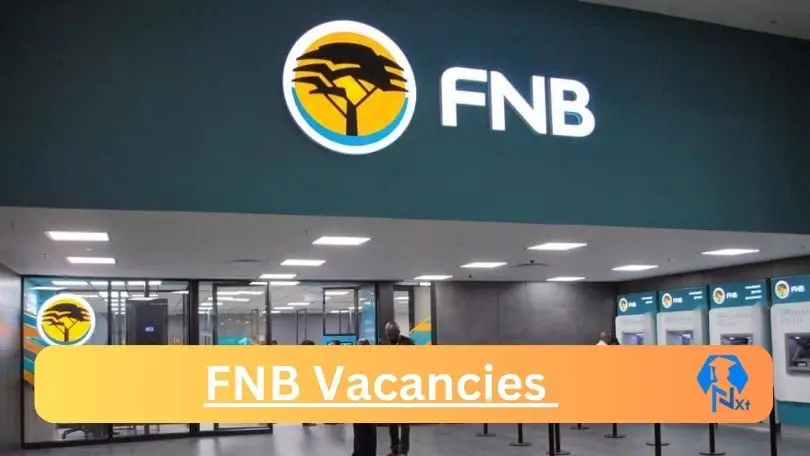 [Posts x85] FNB Vacancies 2024 - Apply @www.fnb.co.za for Project Manager, Private Banking Analyst Job opportunities