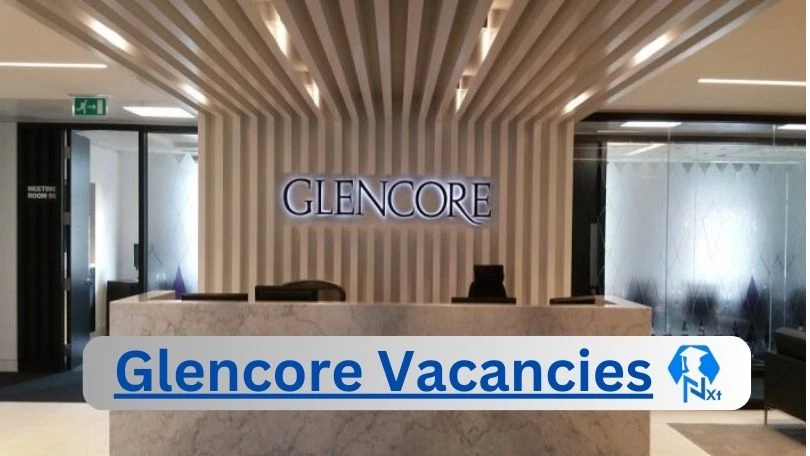 [Post x11] Glencore Vacancies 2024 - Apply @www.glencore.com for Treasury Accountant, Financial Accountant Job opportunities