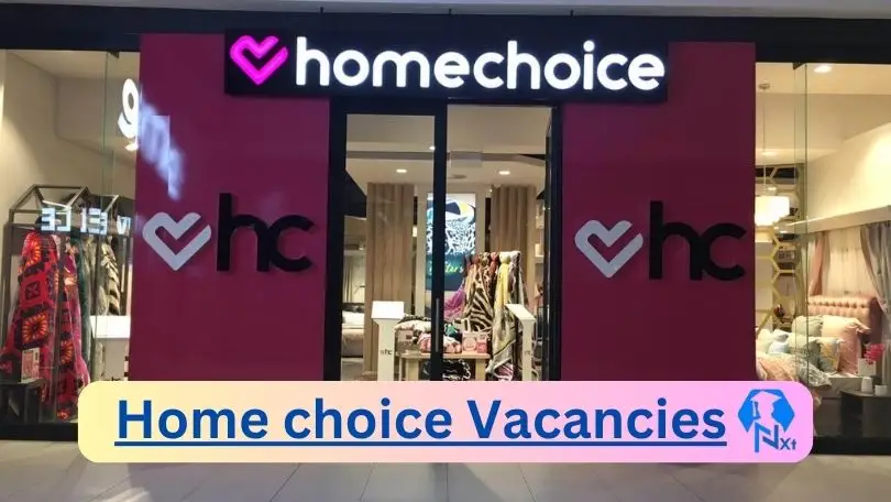 [Post x7] Home choice Vacancies 2024 – Apply @www.homechoice.co.za for Showroom Designer, Web Image Editor Job Opportunities