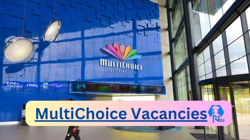 [Post x1] MultiChoice Vacancies 2024 – Apply @multichoiceafrica.com for Nursery School Directress Job Opportunities