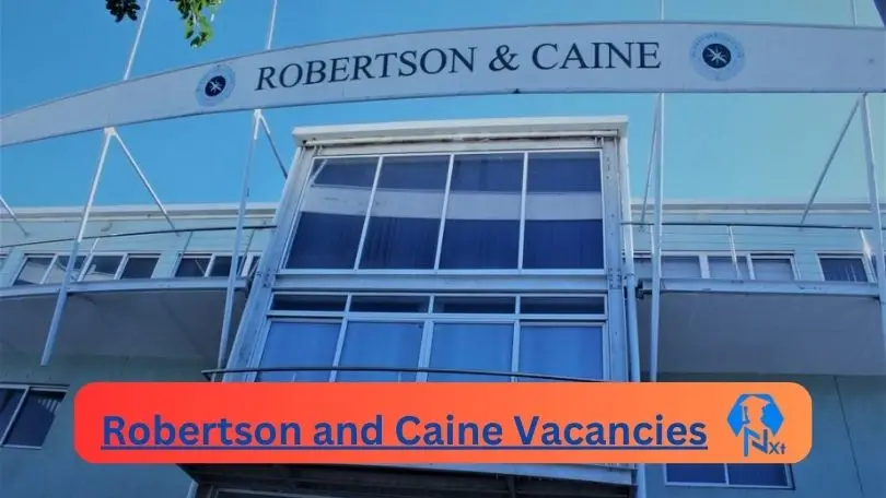 [Post x10] Robertson and Caine Vacancies 2024 - Apply @www.robertsonandcaine.com for 1 X Expeditor, 1 X Plumber Job opportunities