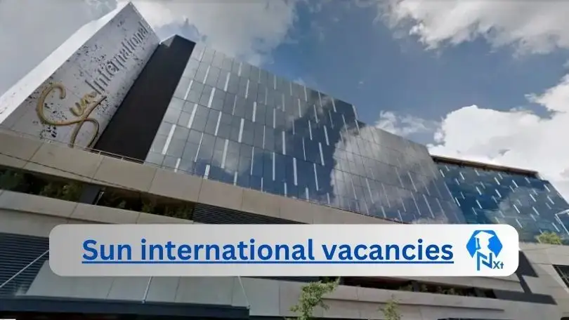 [Posts x7] Sun international Vacancies 2024 - Apply @www.suninternational.com for Executive Sous Chef, Commis Chef Job opportunities