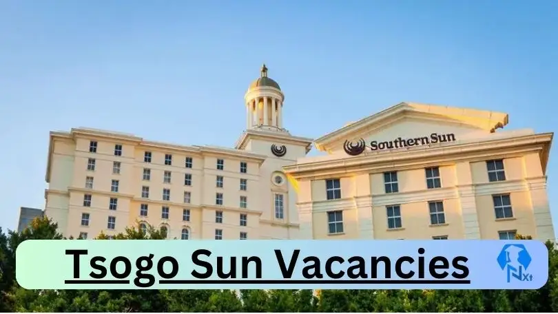 [Posts x1] Tsogo Sun Vacancies 2024 – Apply @www.southernsun.com for Supervisor, Receptionist Job Opportunities