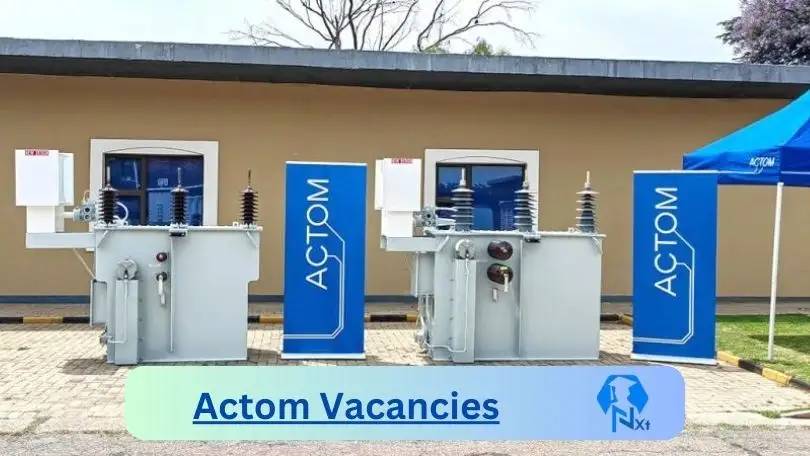 [Post x5] Actom Vacancies 2024 - Apply @www.actom.co.za for Operations Manager, Welding Consumable stores controller Job opportunities