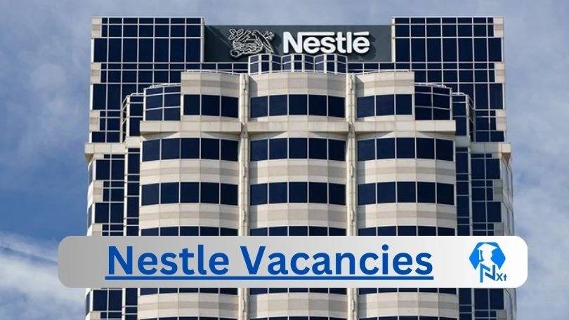 [Post x5] Nestle Vacancies 2024 – Apply @www.nestle.com for Maintenance Industrial Services Engineer, Materials Planner Job Opportunities